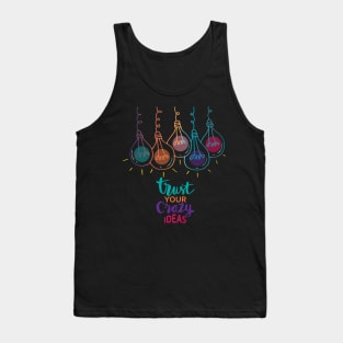 Trust your crazy ideas hand lettering. Tank Top